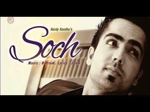 Soch Hardy Sandhu | Romantic Punjabi Song 2017 By Sanjay Patel