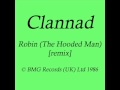 Clannad 'Robin (The Hooded Man) [remix]