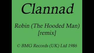 Clannad 'Robin (The Hooded Man) [remix]
