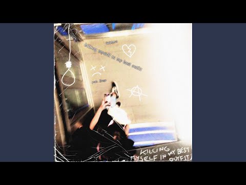 Killing Myself in My Best Outfit