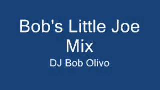 Bob's Little Joe Mix.wmv