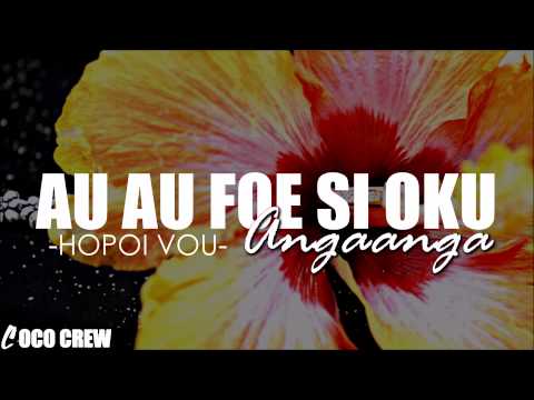 Hopoi Vou - Au Au Foe Si Oku Angaanga (TONGAN LOVE SONG)