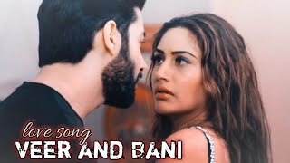 Veer and Bani new romantic VM naagin 5 WhatsApp st