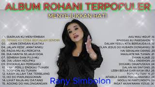 Download lagu RANY SIMBOLON - Full Album Rohani Terbaik Saat ini mp3