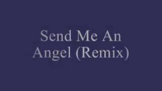 Send Me An Angel (Remix)