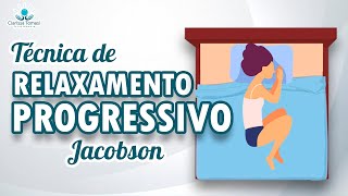 Relaxamento Muscular Progressivo Jacobson [Passo-a-Passo]