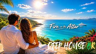 Fire on the Altar ♪ DEEP HOUSE BR