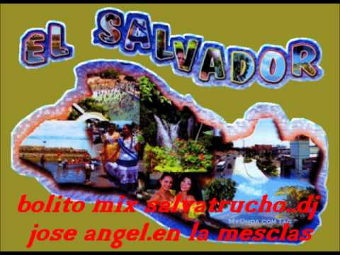 bolito mix salvatrucho. DJ jose angel