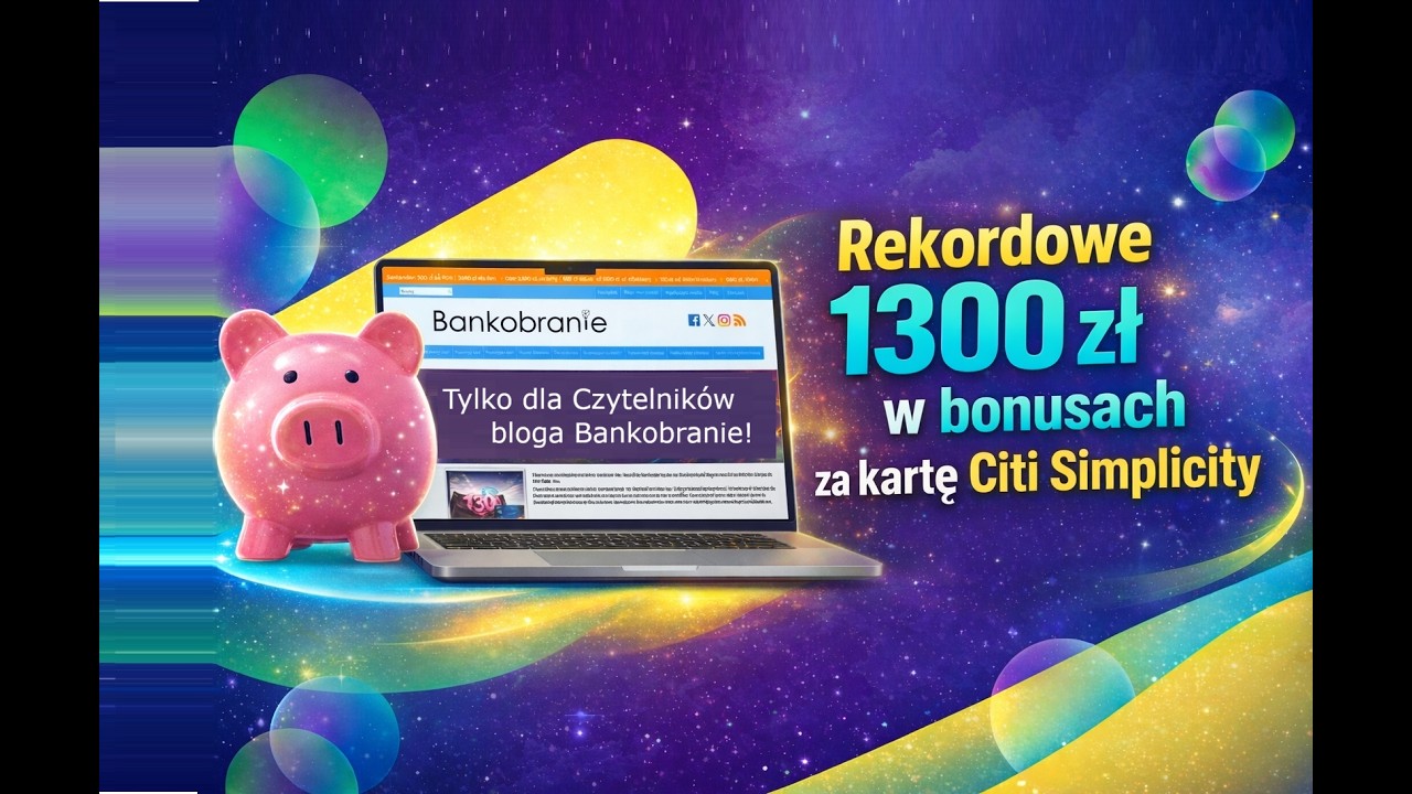 ✨ Tylko na blogu Bankobranie: aż 1300 zł za kartę Citibanku!