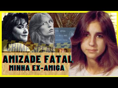 MICHELE AVILA |AMIZADE FATAL- [CASO MISSY]