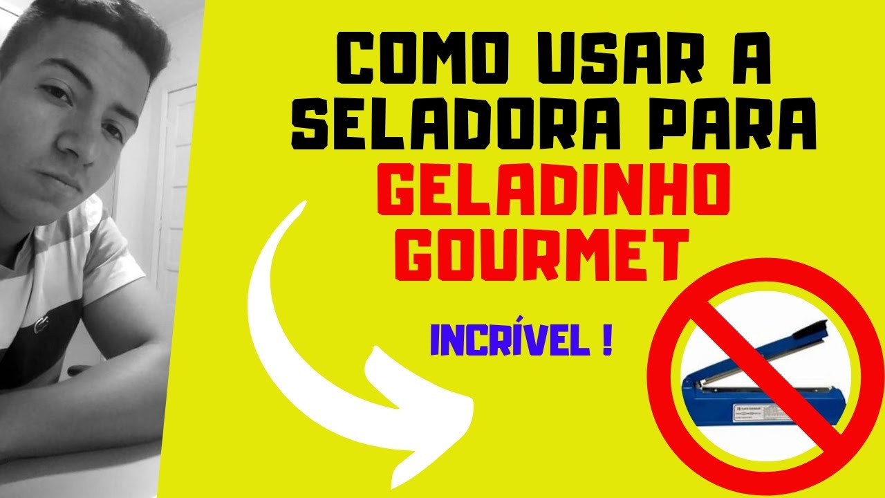 COMO USAR A SELADORA PARA GELADINHO GOURMET | SACOLÉ GOURMET