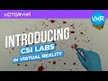 CSI Simulator Now Available on VXRLabs - Learn About Forensics And The Science Behind Investigation