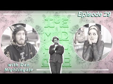 The Mild High Club w/ Special Guest DAN NIGHTINGALE - Ep #29