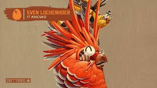 Sven Lochenhoer - It Knows video