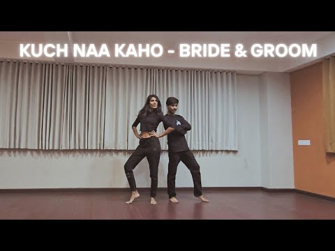 Kuch Naa Kaho | Easy Wedding Dance Choreography for Bride & Groom | Sangeet Tutorial for Couples