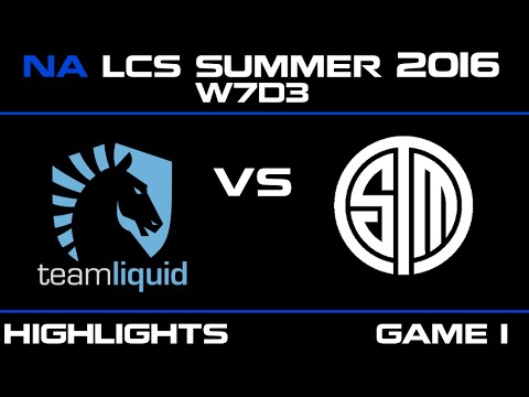 TL vs TSM Game 1 highlights W7D3 NA LCS 2016 Team Liquid vs Team Solo Mid   TSM vs TL   LCS LOL