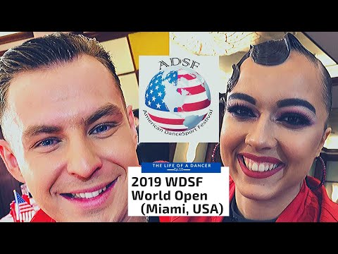 The Life of a Dancer - Ep.10 "ADSF 2019, WDSF World Open in Miami"