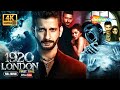 1920 London Full Hindi Horror Mystery Movie First Time In 4K Sharman Joshi Meera Chopra