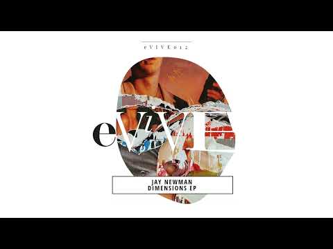 Jay Newman 'Dimensions' EVIVE