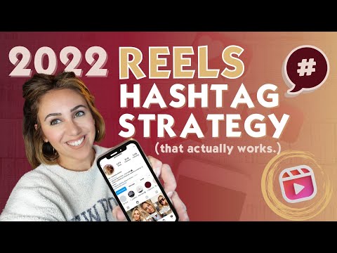 The Instagram Reels Hashtag Strategy You NEED to be Using in 2022