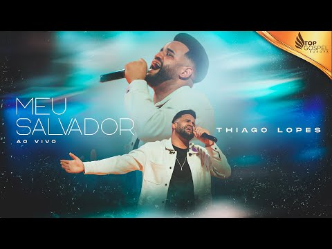 MEU SALVADOR |  THIAGO LOPES