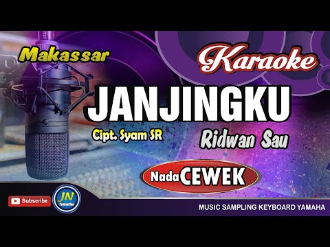 Janjingku_Karaoke Makassar Tanpa Vocal_Nada Cewek_By Ridwan Sau