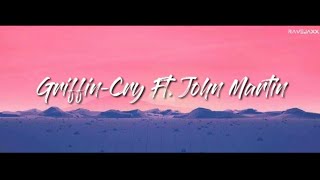 Download lagu Griffin-Cry(Lyrics) Ft. John Martin mp3 Download lagu Griffin-Cry(Lyrics) Ft. John Martin mp3