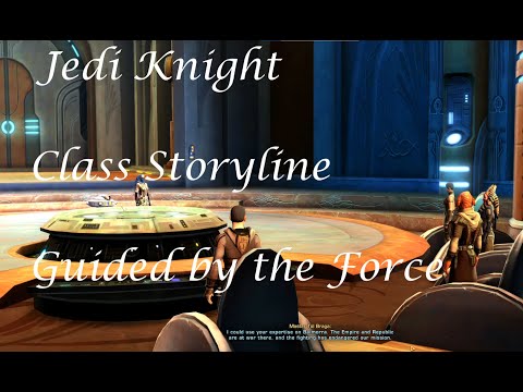SWTOR Jedi Knight Class Storyline  Guided by the Force