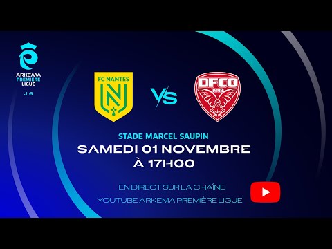 J6 I FC Nantes vs Dijon FCO en replay I ARKEMA Première Ligue 2025-2026
