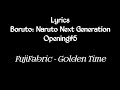 Ost Boruto Naruto Next Generation Opening 5 Lyrics FujiFabric Golden Time