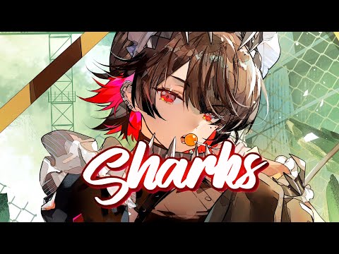 ♪Nightcore♪ → Sharks (Imagine Dragons) (Lyrics)