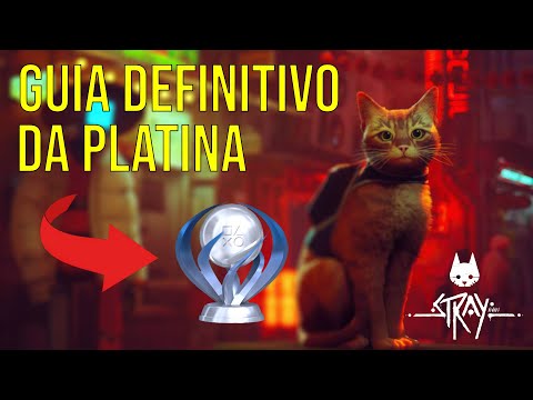 STRAY - COMO PLATINAR FÁCIL. GUIA DE PLATINA