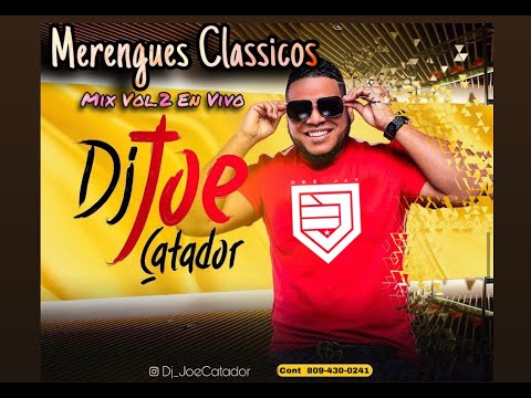 Merengues Clásicos Mix Vol 2 #Live 🕺🏽 💃 En Vivo con Dj Joe El Catador #Combodelos15