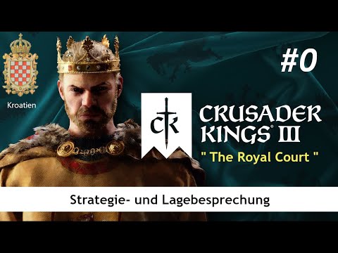 Lets Play Crusader Kings 3: Kroatien | Strategie- und Lagebesprechung | The Royal Court