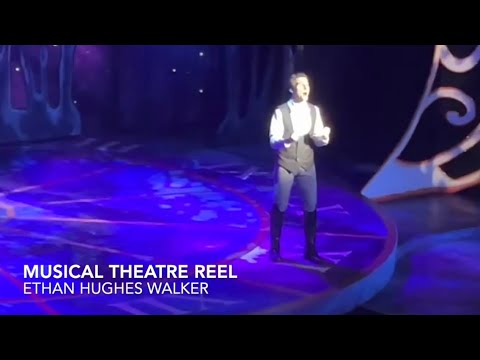 Musical Theatre Reel - Ethan Hughes Walker 2024