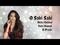 O Saki Saki lyrics with English subtitles | Nora Fatehi, Neha K, Tulsi K, B Praak