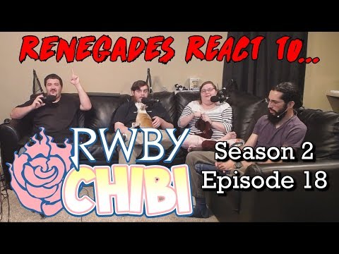 Renegades React to... RWBY Chibi - Season 2, Episode 18 - The Fixer