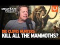 Did Clovis Hunters Kill All The Mammoths The MeatEater Podcast