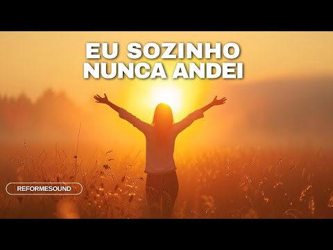 Eu sozinho nunca andei  | ReformedSound Live