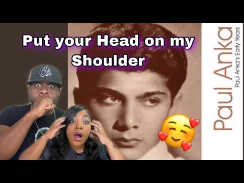 THIS IS FALL IN LOVE MUSIC!!    PAUL ANKA - PUT YOUR HEAD ON MY SHOULDERS  (REACTION)