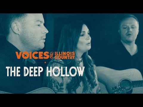VOICES OF Illinois Country - Featuring The Deep Hollow
