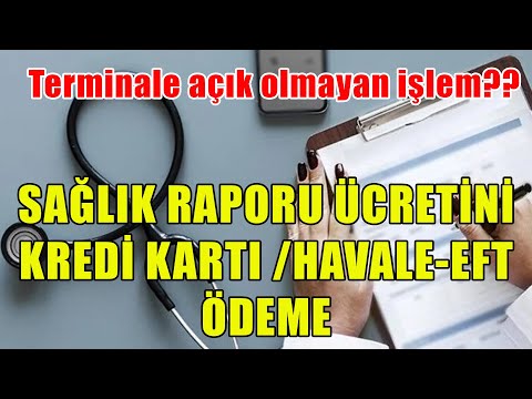 SAĞLIK RAPORU Ücreti Sorunsuz Ödeme ÖRNEKLİ FULL ANLATIM