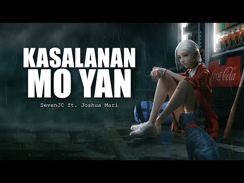Kasalanan Mo Yan - SevenJC ft. Joshua Mari (Lyric Video)