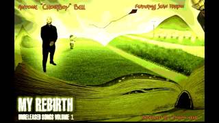 My Rebirth | Antone Choirboy Bell | Sean Hardin | Produced by Dtroit Reed | Audio |