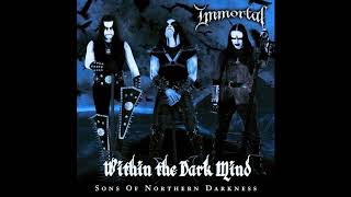 IMMORTAL - Within the Dark Mind (remastered) - HQ