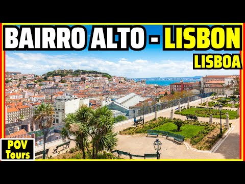 Bairro Alto: um dos bairros mais históricos de Lisboa