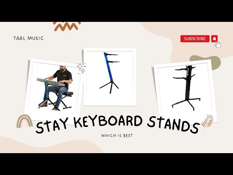 STAY KEYBOARD STANDS || DIFFERENT VARITIES || KEYBOARDS COMPATIABLE || WEIGHT || TAAL MUSICALS ||