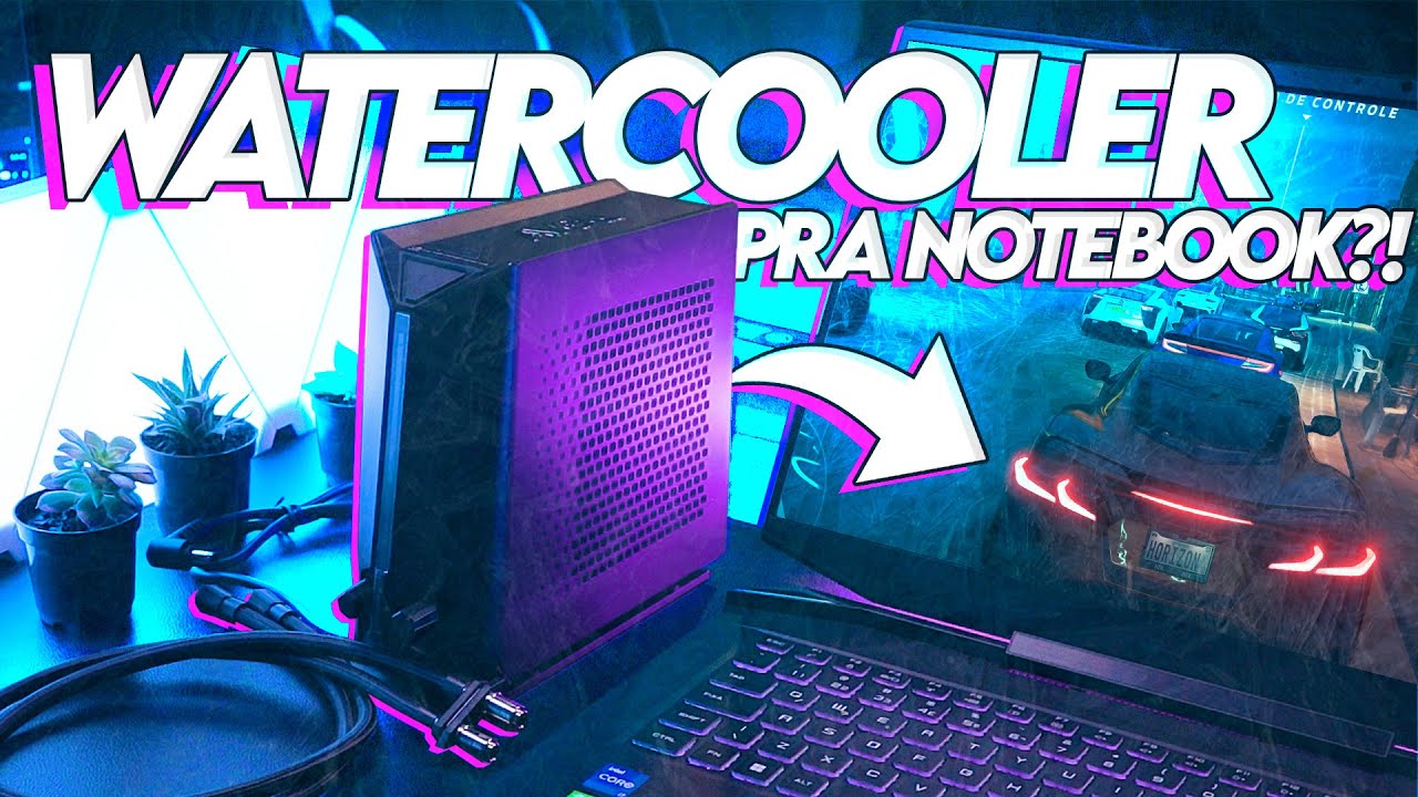 WATERCOOLER pra um NOTEBOOK GAMER? Pior que FUNCIONA MUITO BEM!