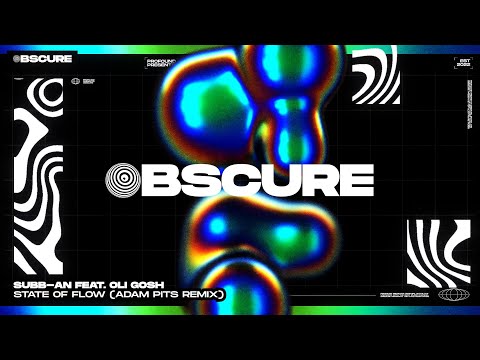 Subb-an feat. Oli Gosh - State Of Flow (Adam Pits Remix)