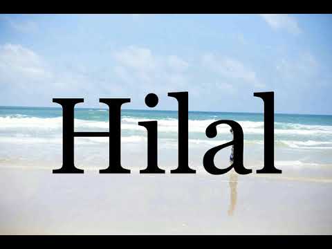 How To Pronounce Hilal🌈🌈🌈🌈🌈🌈Pronunciation Of Hilal